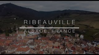 Ribeauville, France : One Of The Most Beautiful Wine Villages in Alsace