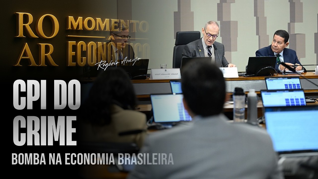 CPI DO CRIME: BOMBA NA ECONOMIA BRASILEIRA - Momento Econômico – 26/2/2026 –  Rogério Araujo