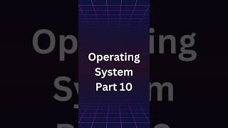 Operating System Part 10 #operatingsystem #techtips #beginner #techpresents #learning
