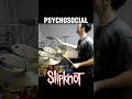 PSYCHOSOCIAL 5 #slipknot #drumshorts #drums