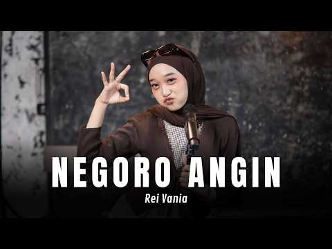 Negoro Angin - Rei Vania