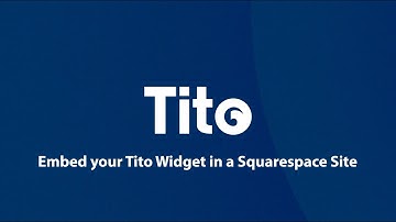 Embed your Tito Widget in a Squarespace Site