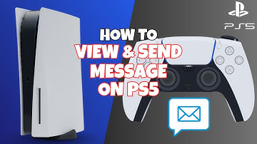 How To View & Send Message On PS5 (2025) | PlayStation 5 Easy Guide