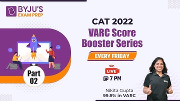 Target 99%ile in VARC | CAT 2022 | Ace Your CAT VARC Preparation | Part 2 | BYJU