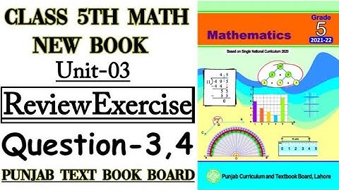 Class 5th Math New Book-Unit 3-Review Exercise Q3,Q4-5th New Math Unit 3 Review Exercise Q3,Q4