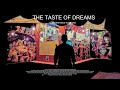 The Taste Of Dreams Trailer