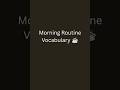 From Bed to Brilliance 🌅✨ #morningroutine #english