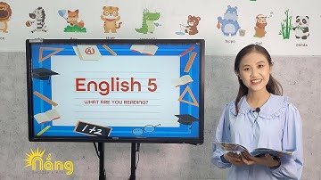 Tiếng Anh lớp 5 | English 5 - Unit 8: What are you reading?