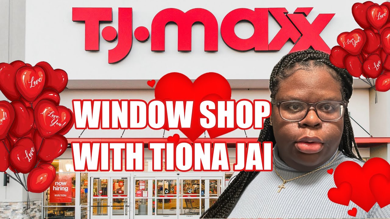 WINDOW SHOP WITH TIONA JAI AT TJ MAXX VALENTINES DAY EDITION ️🩷🤍