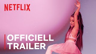 ariana grande: excuse me, i love you | officiell trailer | netflix