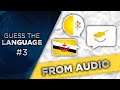 Guess the Language #3 (From Audio)