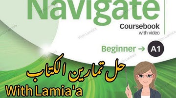 Navigate Beginner A1-Coursebook-Unit7  Answers | حل الوحدة السابعة"