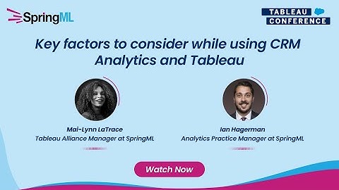 Key factors to consider while using CRM Analytics and Tableau
