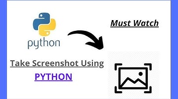 Take Screenshot Using Python with Full Source Code