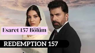 Esaret Captivitate Episodul 157 Subtitrat Romana | Redemption Ep 157 Promo (English and Spanish)