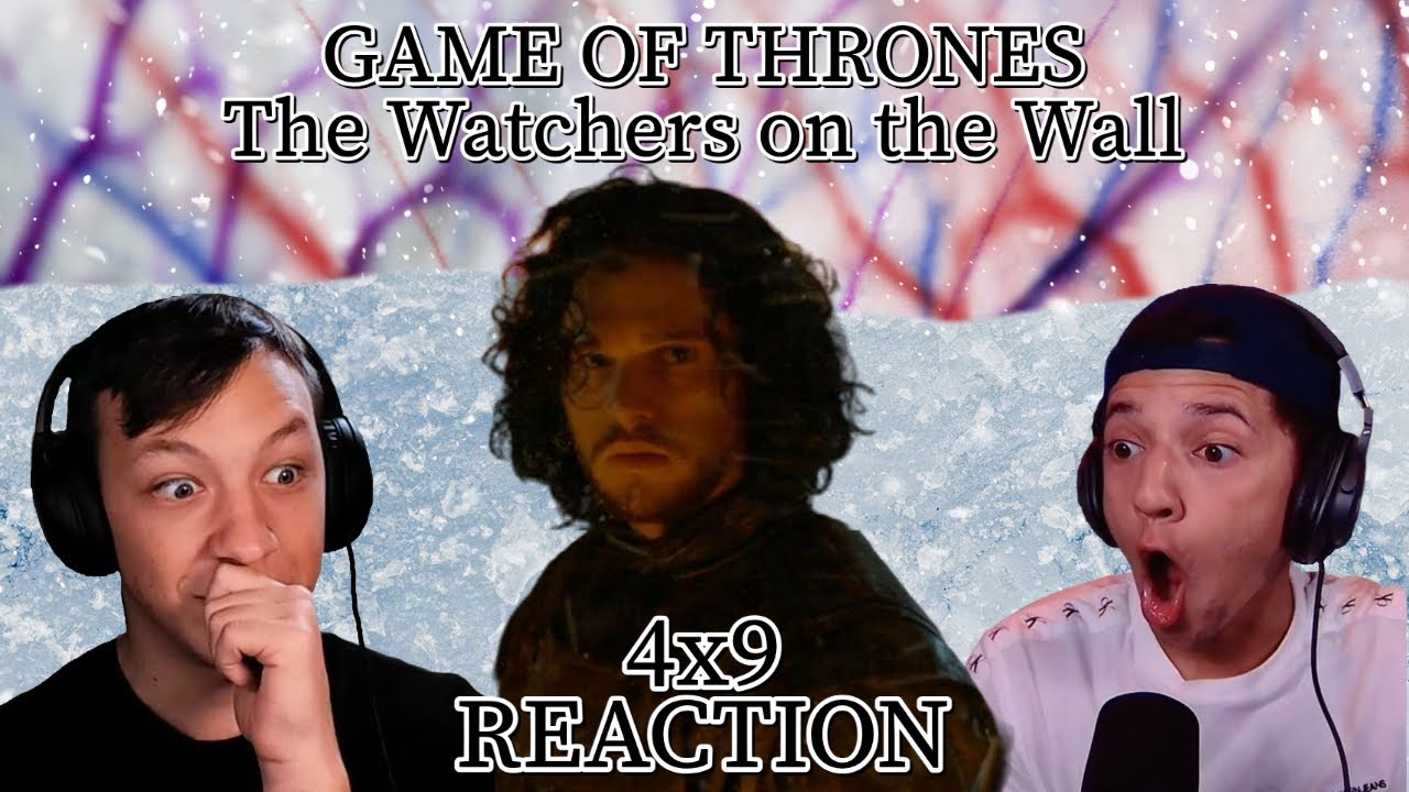 FIRST TIME WATCHING GAME OF THRONES!!! 4x9: "The Watchers on the Wall" (THAT IS A NIGHTMARE!!!)