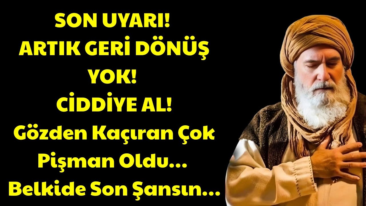 Allah Kullarını Uyarır… Bu 3 İşareti Görmezden Gelenler Geç Kaldı  | Ibn Arabi