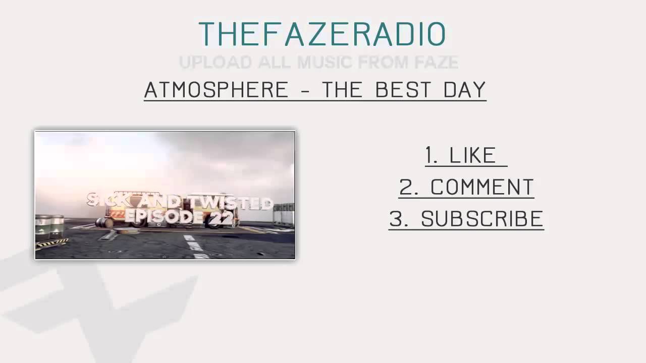 Atmosphere - The Best Day | FaZe Twist