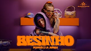 Peipper, La Joaqui - Besinho (Video Oficial)