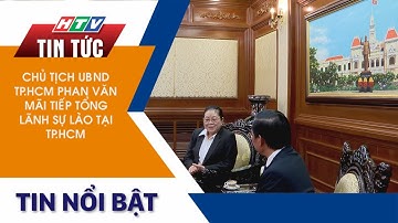 CHỦ TỊCH UBND TP.HCM PHAN VĂN MÃI TIẾP TỔNG LÃNH SỰ LÀO TẠI TP.HCM