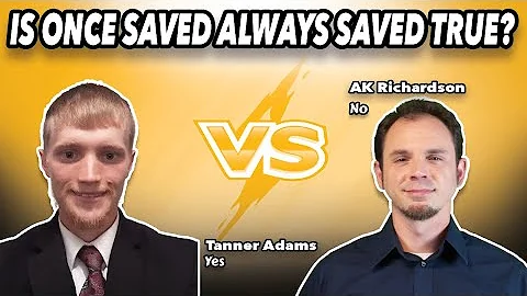 Tanner Adams Vs AK Richardson: Is Once Saved Always Saved True? EP 202