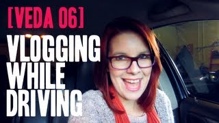 [VEDA 06] Vlogging while driving