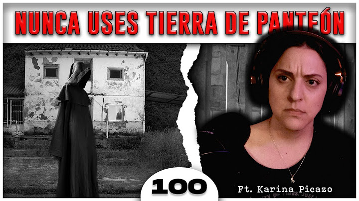 Ep:100 Mi abuela hablaba con espiritus | Ft Karina Picazo