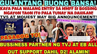 SHOCK LAHAT😭KAYA PALA WALANG ENTRY SI BOSSING SA MMFF TUNAY NA DAHILAN NILABAS NI BOSSING I2 PATUNAY