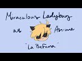 Miraculous Ladybug as an Anime [WIP]