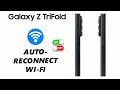 How To Turn Wi-Fi Auto Reconnect ON / OFF On Samsung Galaxy Z TriFold