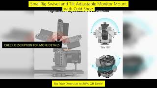 Smallrig Swivel And Tilt Adjustable Monitor Mount With Cold Shoe Mount, For screenshot 5