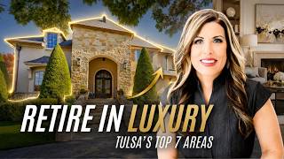 7 Best Luxury Neighborhoods To Retire In Tulsa Oklahoma!