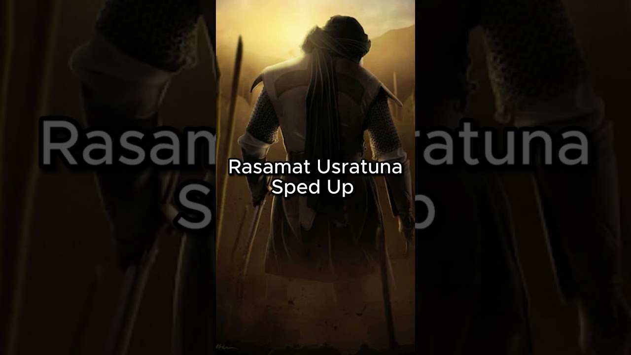 Rasamat Usratuna Sped Up Nasheed