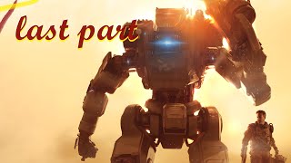 let's get through it, BT / Titanfall 2 - last part (Game Walkthrough - no commentary)