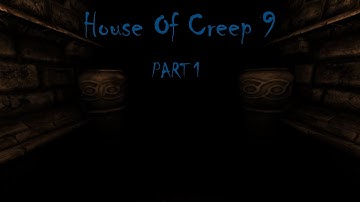 amnesia the dark descent [CUSTOM STORY House Of Creep 9 PART 1]