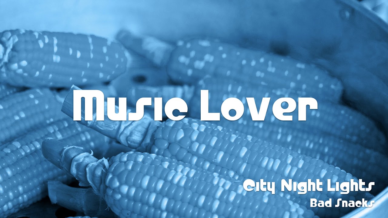 🎵 City Night Lights - Bad Snacks 🎧 No Copyright Music 🎶 YouTube Audio Library