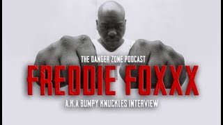 Freddie Foxxx Interview : The Danger Zone Podcast #19