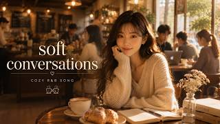 🎧 soft conversations | Cozy R&B Song screenshot 2