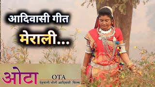 Adivasi Song ।। OTA official ।। मेराली आली जोंगलू पाहाड़ु राजू में producer by Dr. Jitendra vasava