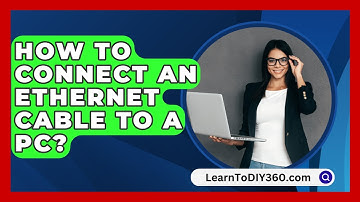 How To Connect An Ethernet Cable To A PC? - LearnToDIY360.com