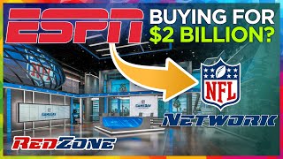 Is ESPN buying NFL Network & RedZone for $2B?