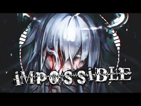 NightCore  - Impossible Trap Remix