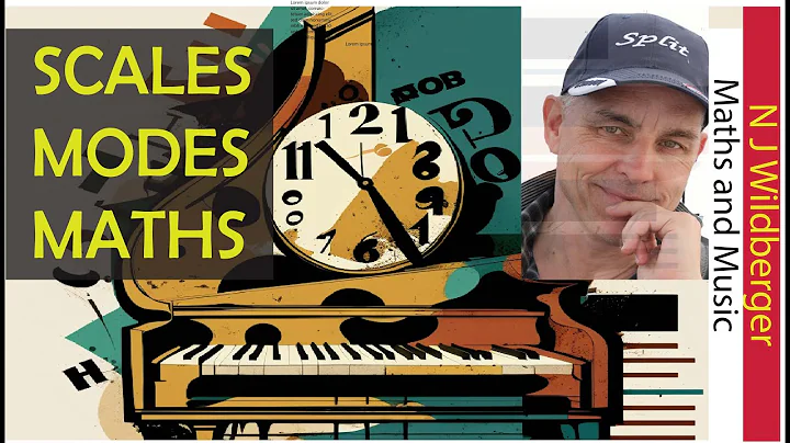 The mathematics of Scales and Modes | Maths and Music | N J Wildberger