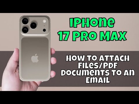 How to Attach Files/PDF Documents to an Email iPhone 17 Pro Max
