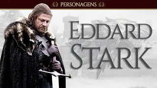A História Completa de Lorde Eddard Stark, o Senhor de Winterfell | Game of Thrones