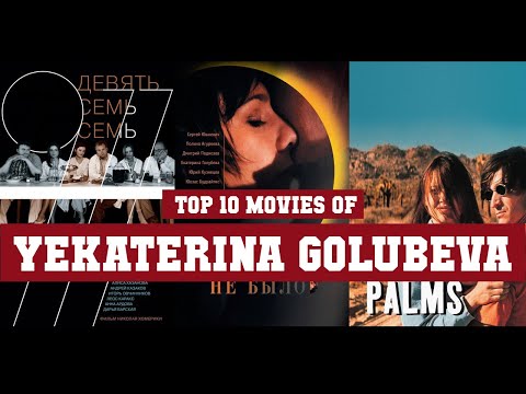 Yekaterina Golubeva Top 10 Movies | Best 10 Movie of Yekaterina Golubeva