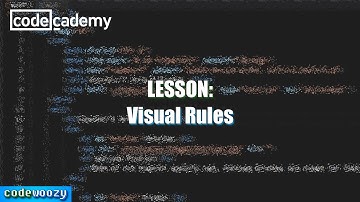 Visual Rules | Learn CSS | Codecademy Walkthrough