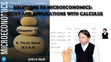 Solutions to 12.6 Tie-In Sales (6.1-6.4) | Microeconomics Theory and Applications | Tutorial