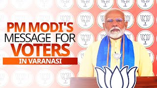 Live: PM Modi's message for voters in Varanasi