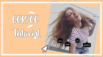 CCP/CC tutorial// easy and advanced transitions